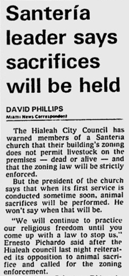 Aug. 11, 1987 - Santeria church vows to sacrifice animals despite Hialeah  ban